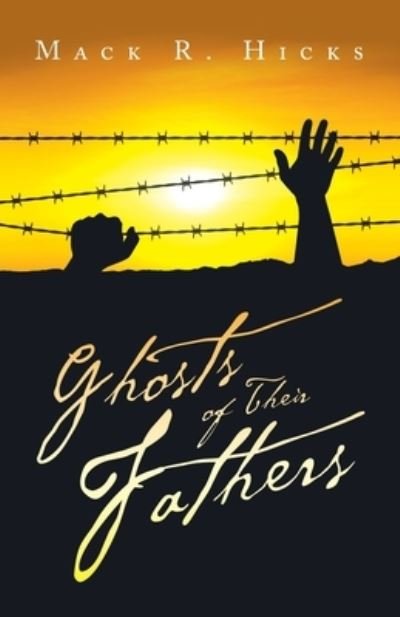 Cover for Mack R. Hicks · Ghosts of Their Fathers (Book) (2023)