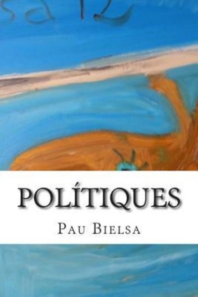 Cover for Pau Bielsa · Politiques (Taschenbuch) (2013)