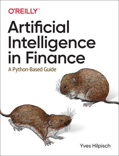 Cover for Yves Hilpisch · Artificial Intelligence in Finance: A Python-Based Guide (Paperback Bog) (2020)