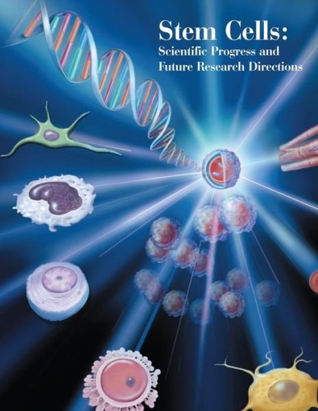Cover for Department of Health and Human Services · Stem Cells: Scientific Progress and Future Research Directions (Taschenbuch) (2013)