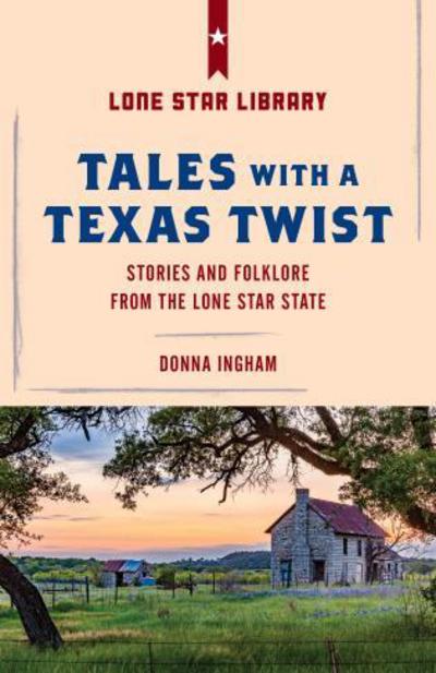 Cover for Donna Ingham · Tales with a Texas Twist: Original Stories And Enduring Folklore From The Lone Star State (Pocketbok) [2nd edition] (2018)