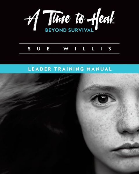 Cover for Sue Willis · A Time to Heal Beyond Survival (Paperback Book) (2017)