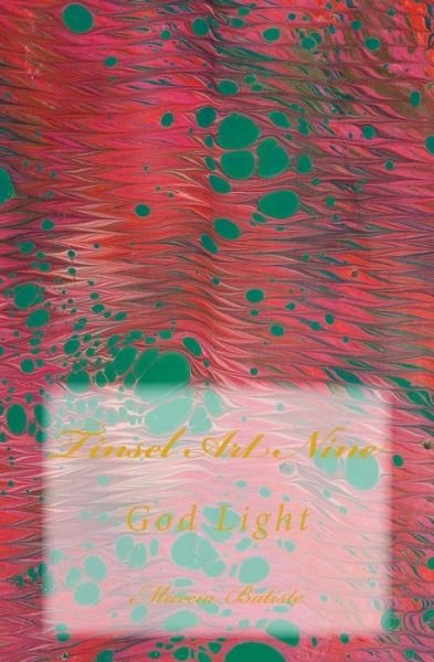 Cover for Marcia Batiste Smith Wilson · Tinsel Art Nine: God Light (Taschenbuch) (2014)