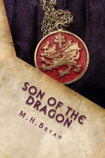 Cover for M H Bryan · Son of the Dragon: Book One of the Immortal Dragon Series (Taschenbuch) (2014)