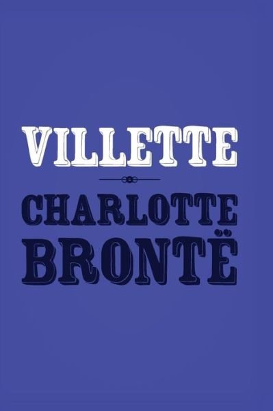 Cover for Charlotte Bronte · Villette: Original and Unabridged (Paperback Book) (2014)
