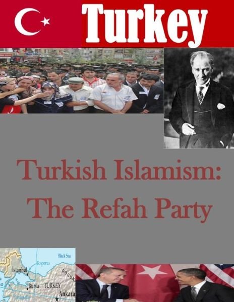 Cover for Air University Press Maxwell · Turkish Islamism: the Refah Party (Pocketbok) (2014)