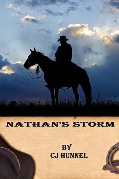 Nathan's Storm: Nm Ranch Friends and Relations - Cj Hunnel - Bøger - Createspace - 9781502440433 - 23. december 2014