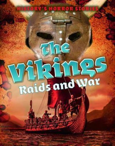 Cover for Louise A Spilsbury · The Vikings Raids and War (Paperback Book) (2019)