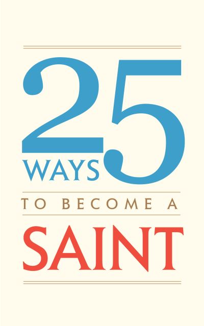 Cover for Tan Books · 25 Ways to Become a Saint (Paperback Book) (2018)