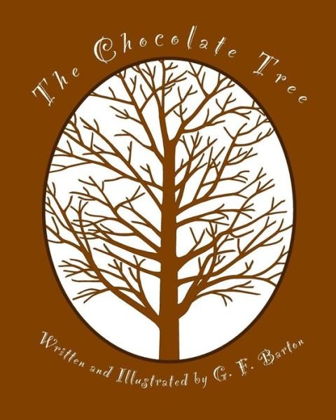 Cover for G F Barton · The Chocolate Tree (Pocketbok) (2015)
