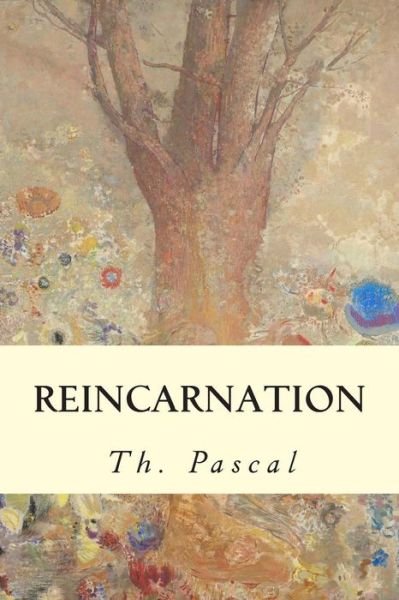 Cover for Th Pascal · Reincarnation (Paperback Book) (2015)