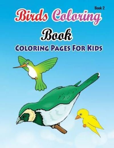Cover for Gala Publication · Coloring Pages For Kids Birds Coloring Book 2 (Paperback Book) (2015)