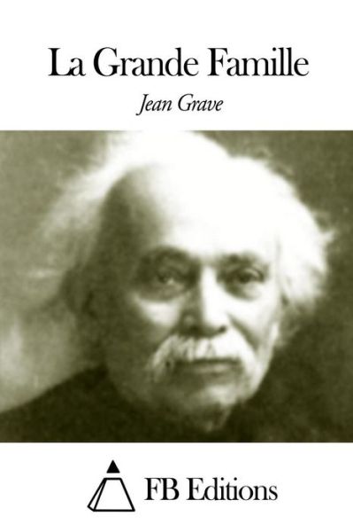 Cover for Jean Grave · La Grande Famille (Paperback Book) (2015)