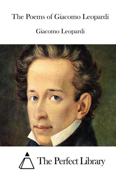 Cover for Giacomo Leopardi · The Poems of Giacomo Leopardi (Paperback Book) (2015)