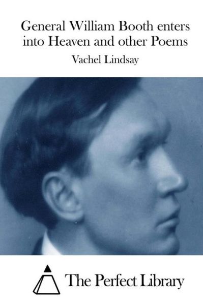 Cover for Vachel Lindsay · General William Booth Enters into Heaven and Other Poems (Paperback Book) (2015)