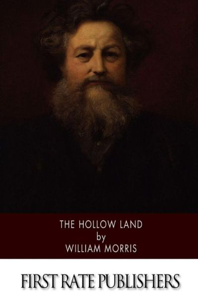 The Hollow Land - William Morris - Books - Createspace - 9781514177433 - June 4, 2015