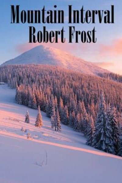 Cover for Robert Frost · Mountain Interval (Pocketbok) (2017)