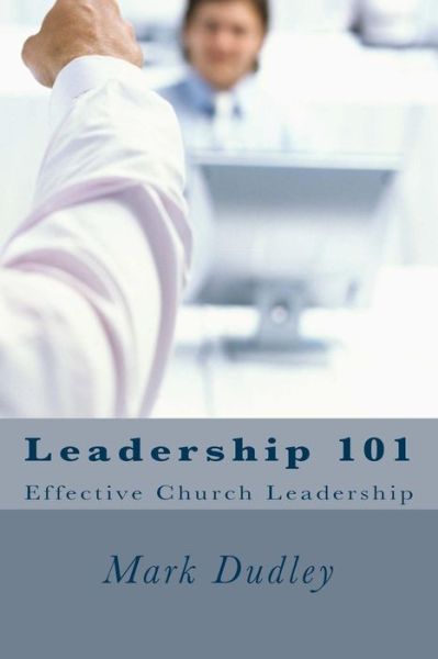 Cover for Mark Dudley · Leadership-101 (Paperback Book) (2015)