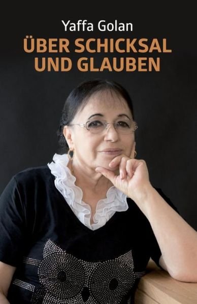 Cover for Yaffa Golan · Uber Schicksal Und Glauben (Paperback Bog) (2015)