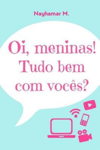 Cover for Nayhamar M · Oi, meninas! Tudo bem com voces? (Paperback Book) (2015)