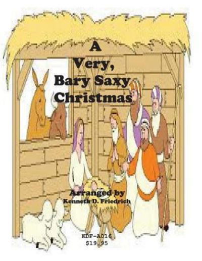 Cover for Kenneth Friedrich · A Very, Bary Saxy Christmas (Taschenbuch) (2015)