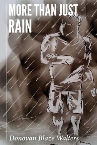 Cover for Donovan Blaze Walters · More Than Just Rain (Paperback Book) (2016)