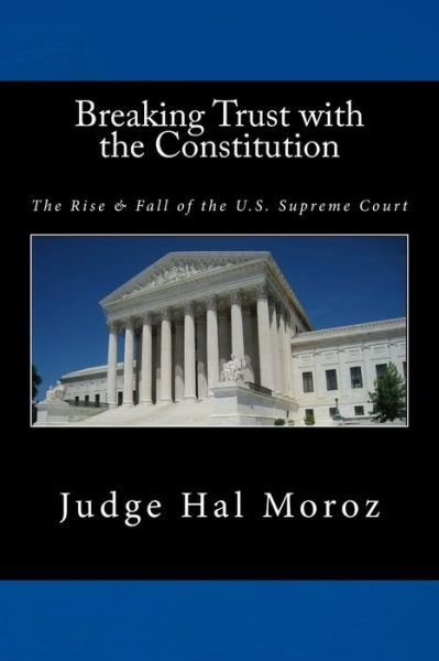 Cover for Hal Moroz · Breaking Trust with the Constitution (Paperback Bog) (2016)