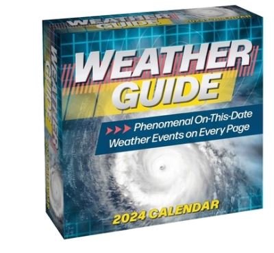 Cover for Andrews McMeel Publishing · Weather Guide 2024 Day-to-Day Calendar: Phenomenal On-This-Date Weather Events on Every Page (Kalender) (2023)