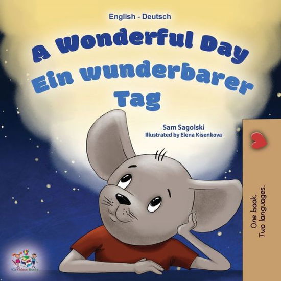 Cover for Sam Sagolski · A Wonderful Day (English German Bilingual Children's Book) - English German Bilingual Collection (Paperback Book) [Large type / large print edition] (2022)