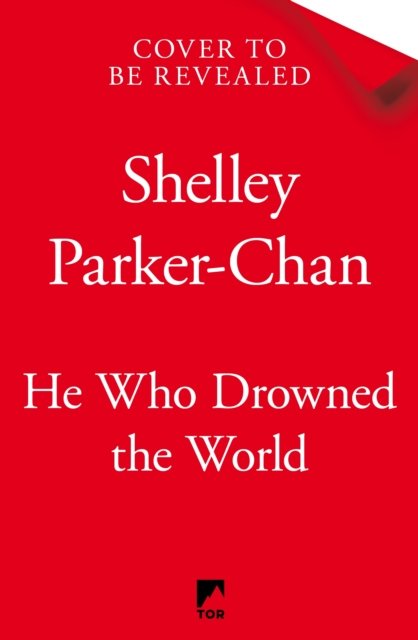 Cover for Shelley Parker-Chan · He Who Drowned the World: the epic sequel to the Sunday Times bestselling historical fantasy She Who Became the Sun - The Radiant Emperor (Gebundenes Buch) (2023)