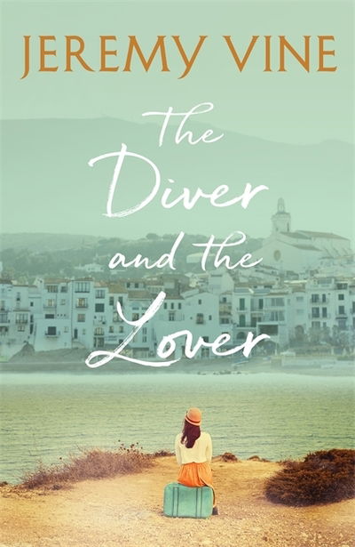 Cover for Jeremy Vine · The Diver and The Lover: From the bestselling author of MURDER ON LINE ONE (Gebundenes Buch) (2020)