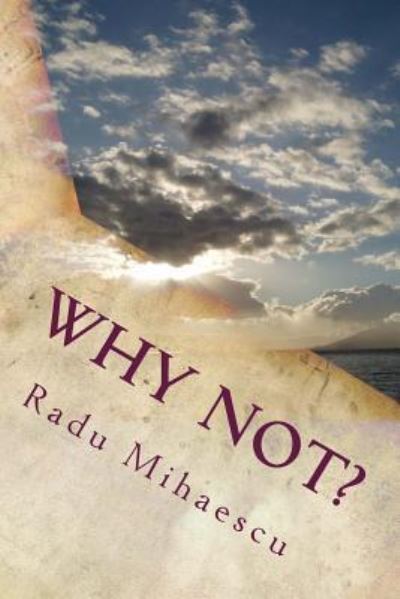 Cover for Radu Mihaescu · Why not? (Paperback Book) (2016)