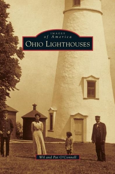 Cover for Wil O'Connell · Ohio Lighthouses (Hardcover Book) (2011)