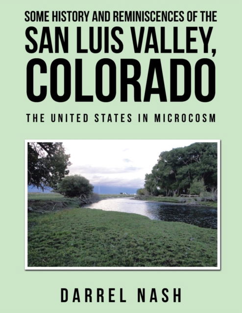 Cover for Darrel Nash · Some History and Reminiscences of the San Luis Valley, Colorado (Paperback Book) (2019)