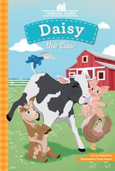 Cover for Lisa Mullarkey · Daisy the Cow (Hardcover Book) (2017)