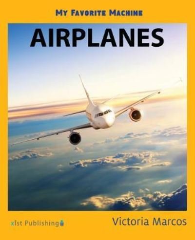 Cover for Victoria Marcos · My Favorite Machine : Airplanes (Taschenbuch) (2018)