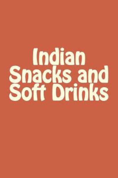 Cover for Sunny Kodwani · Indian Snacks and Soft Drinks (Paperback Book) (2016)