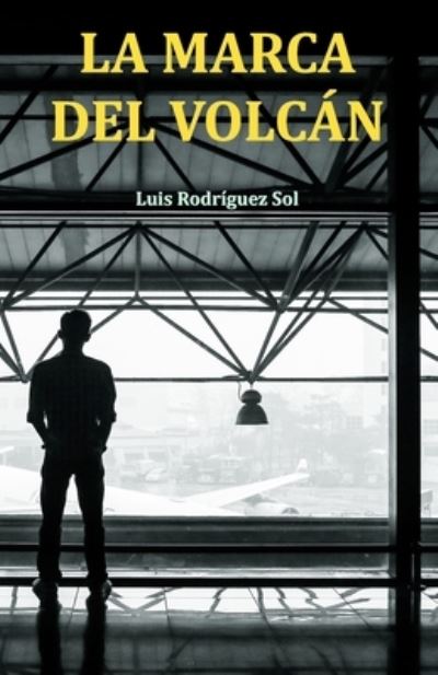 Cover for Luis Rodriguez Sol · La marca del volcan (Paperback Book) (2016)