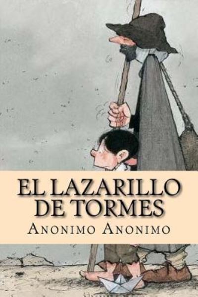 Cover for Anonimo Anonimo · El Lazarillo de Tormes (Paperback Book) (2016)