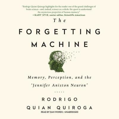 The Forgetting Machine Lib/E - Rodrigo Quian Quiroga - Music - Blackstone Publishing - 9781538461433 - October 3, 2017