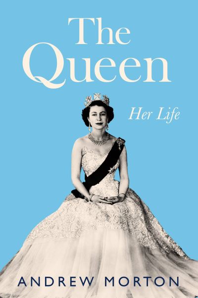 The Queen - Andrew Morton - Bøger - Grand Central Publishing - 9781538700433 - 15. november 2022