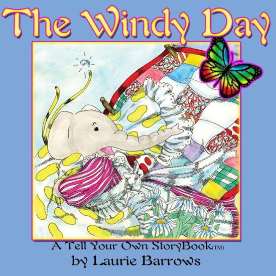 Cover for Laurie Barrows · The Windy Day A Tell Your Own StoryBook (Paperback Book) (2016)