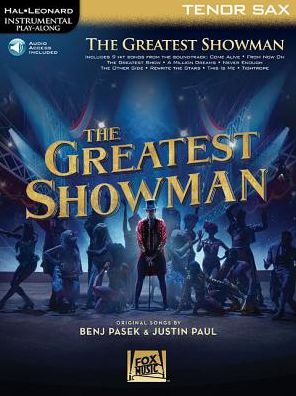 Instrumental Play-Along: The Greatest Showman - Tenor Saxophone (Book / Online Audio) - Benj Pasek - Kirjat - Hal Leonard Corporation - 9781540028433 - tiistai 1. toukokuuta 2018