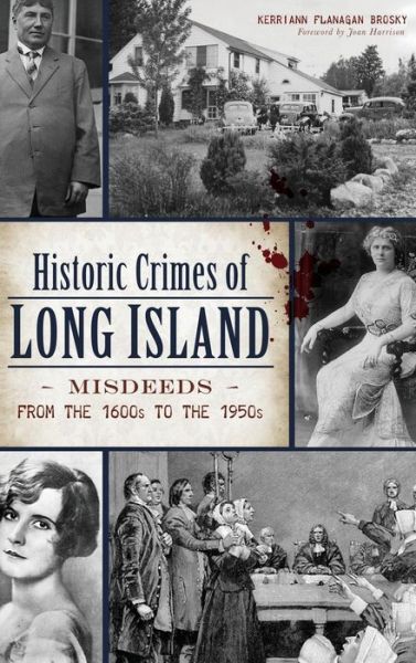 Cover for Kerriann Flanagan Brosky · Historic Crimes of Long Island (Hardcover Book) (2017)