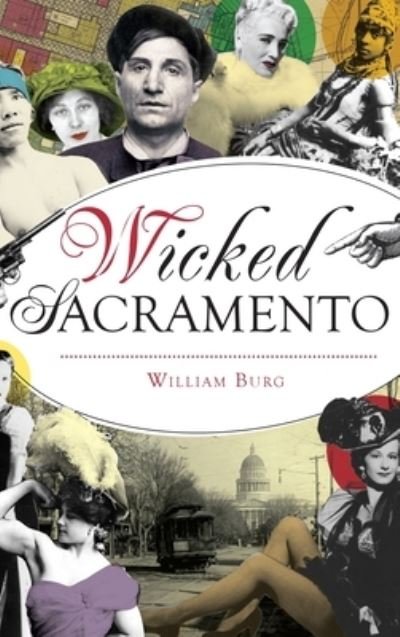 Cover for William Burg · Wicked Sacramento (Hardcover Book) (2019)