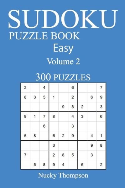 Cover for Nucky Thompson · Easy 300 Sudoku Puzzle Book (Paperback Bog) (2016)