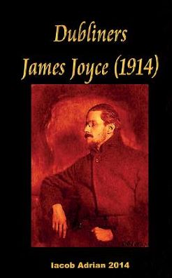 Cover for Iacob Adrian · Dubliners James Joyce (1914) (Pocketbok) (2017)