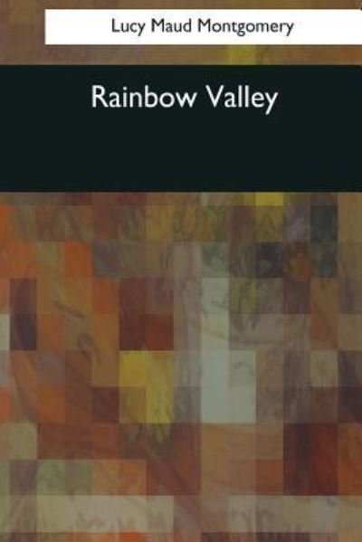 Rainbow Valley - L M Montgomery - Bøker - Createspace Independent Publishing Platf - 9781544091433 - 26. mars 2017