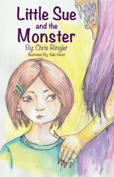 Cover for Chris Ringler · Little Sue and the Monster (Taschenbuch) (2017)