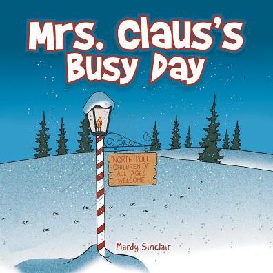 Cover for Mardy Sinclair · Mrs. Claus's Busy Day (Paperback Book) (2017)